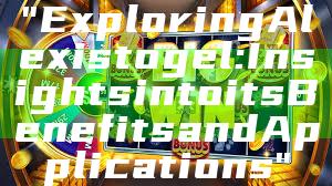 "Exploring Alexistogel: Insights into its Benefits and Applications"