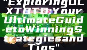 "Exploring OLXTOTO: Your Ultimate Guide to Winning Strategies and Tips"