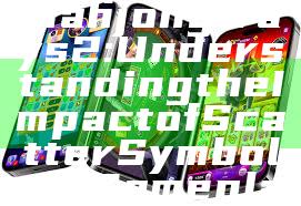 "Exploring Mahjong Ways 2: Understanding the Impact of Scatter Symbols in Gameplay"