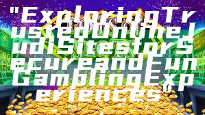 "Exploring Trusted Online Judi Sites for Secure and Fun Gambling Experiences"